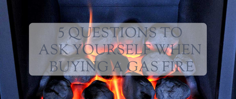 5 questions to ask when buying a gas fire